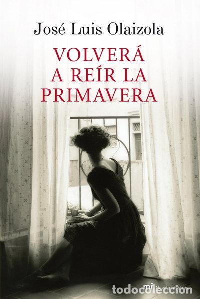 Libros: Volver&aacute; a re&iacute;r la primavera- 9788427035256