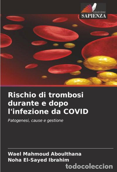 Livros em segunda m&atilde;o: Rischio di trombosi durante e dopo l'infezione da COVID- 9786202367776