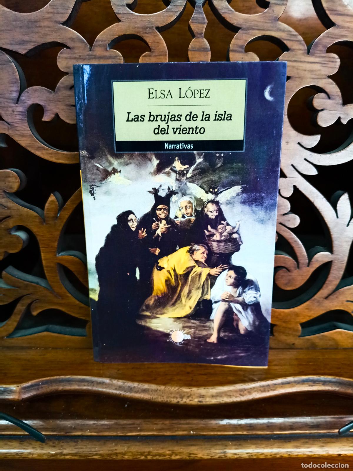 Livres: LAS BRUJAS DE LA ISLA DEL VIENTO, ELSA LOPEZ. CANARIAS 2006