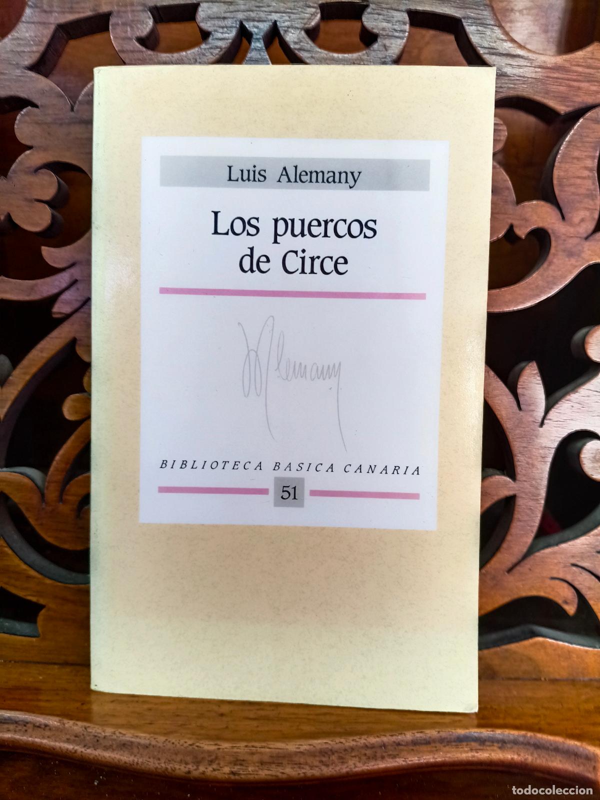 Livres: LOS PUERCOS DE CIRCE, LUIS ALEMANY. CANARIAS 1989