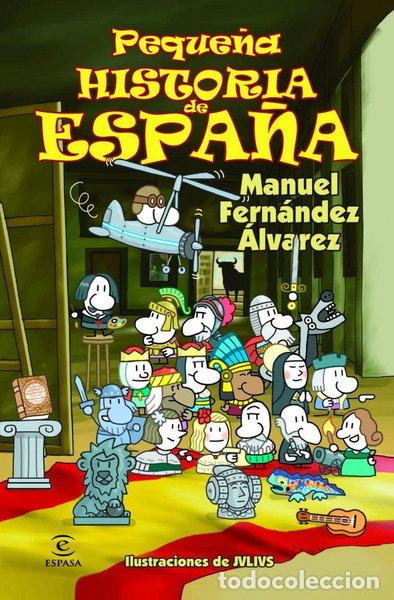 Libros: Peque&ntilde;a historia de Espa&ntilde;a- 9788467018479