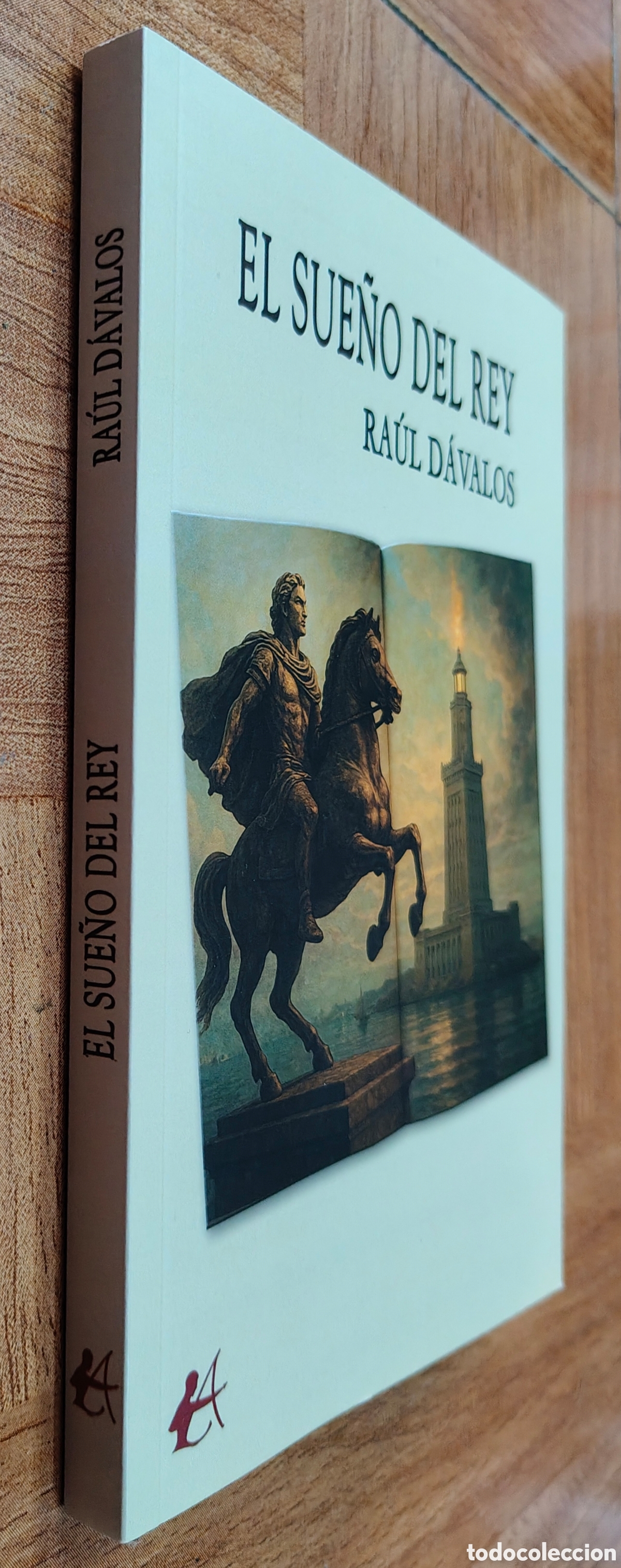 Libros: El Sue&ntilde;o del Rey � Adarve - Ra&uacute;l D&aacute;valos - Foto 1