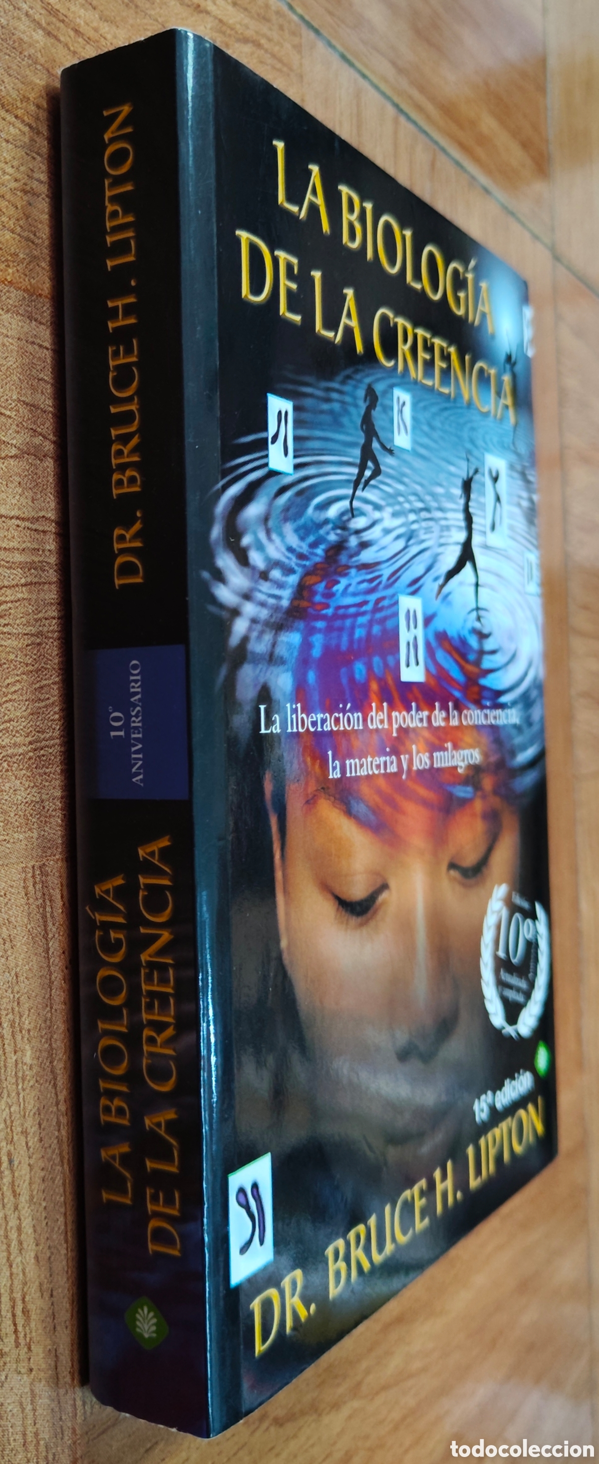 Libros: La Biolog&iacute;a de la Creencia - Dr. Bruce H. Lipton - Foto 1