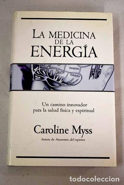 Libros: La medicina de la energ&iacute;a- 9788466600767