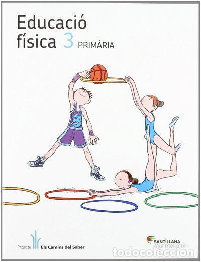 Libros: Educaci&oacute; f&iacute;sica 3 prim&agrave;ria- 9788479186456