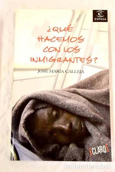 Livres: &iquest;Qu&eacute; hacemos con los inmigrantes?- 9788467020786