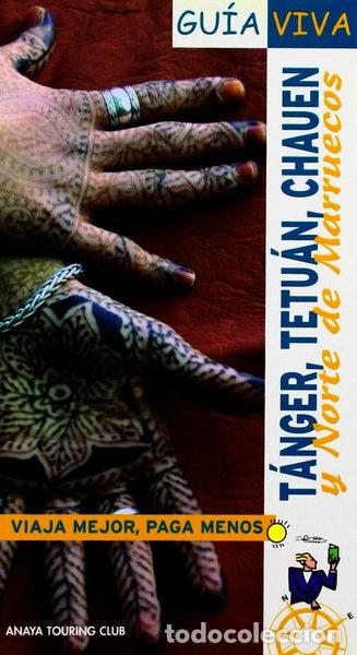 Livres: T&aacute;nger, Tetu&aacute;n, Chauen y Norte de Marruecos- 9788497762618