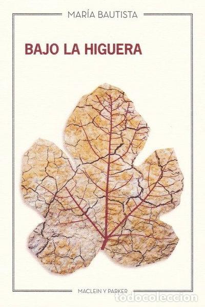 B&uuml;cher: Bajo la higuera- 9788412019872