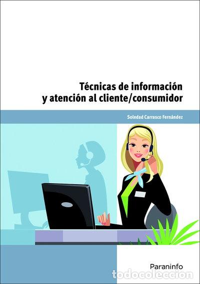 B&uuml;cher: T&eacute;cnicas de informaci&oacute;n y atenci&oacute;n al cliente/consumidor- 9788428334600
