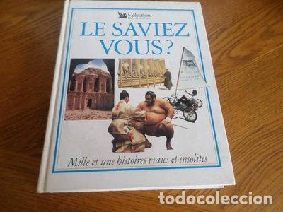 Livres: Le saviez-vous ? : mille et une histoires vraies et insolites- 9782709803939