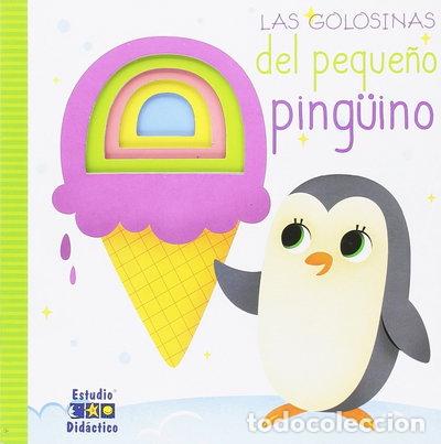 Libros: Las golosinas del peque&ntilde;o ping&uuml;ino- 9788497868075