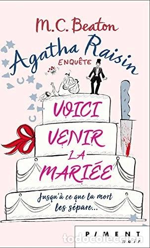 Livres: Agatha Raisin Enqu&ecirc;te T20 - Voici venir la mari&eacute;e- 9782298168679