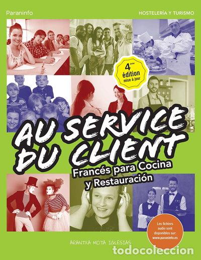 Livres: Au Service du Client. Franc&eacute;s para Cocina y Restauraci&oacute;n- 9788428339681