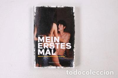 Libros: Mein erstes Mal. M&auml;nner aus vier Generationen erz&auml;hlen- 9783862650446