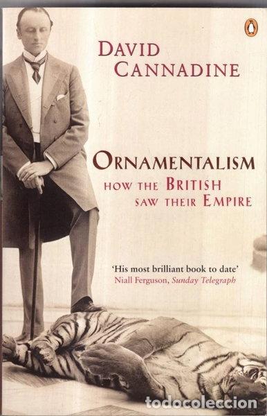 Libros: Ornamentalism: How the British Saw Their Empire- 9780140297614