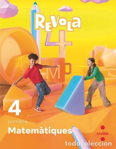 books: Matem&agrave;tiques. 4 Prim&agrave;ria. Revola. Cruilla- 9788466154642