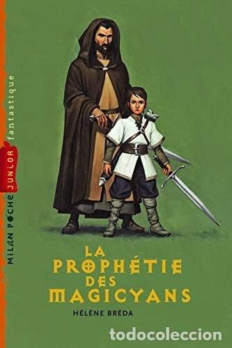 B&uuml;cher: La proph&eacute;tie des Magicyans- 9782745925176