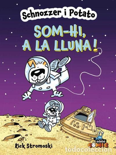 B&uuml;cher: Schnozzer i Potato: Som-hi, a la lluna!- 9788468370712