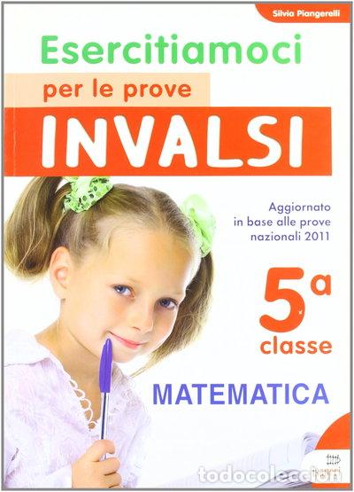 Livros em segunda m&atilde;o: Esercitiamoci per le prove INVALSI. Matematica. Per la 5&ordf; classe elementare- 9788884145154