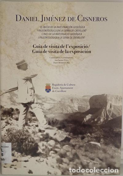 Libros: Daniel Jim&eacute;nez de Cisneros, el inicio de la investigaci&oacute;n geol&oacute;gica y paleont...- 9788494806377