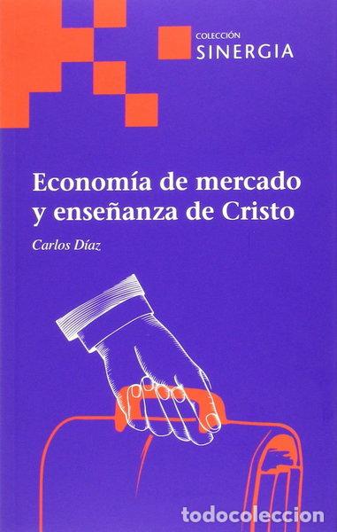 Libros: Econom&iacute;a de mercado y ense&ntilde;anza de Cristo- 9788415809272