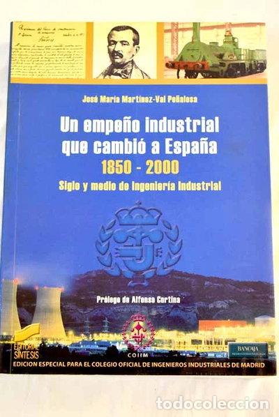 Livres: Un empe&ntilde;o industrial que cambi&oacute; a Espa&ntilde;a- 9788477388944