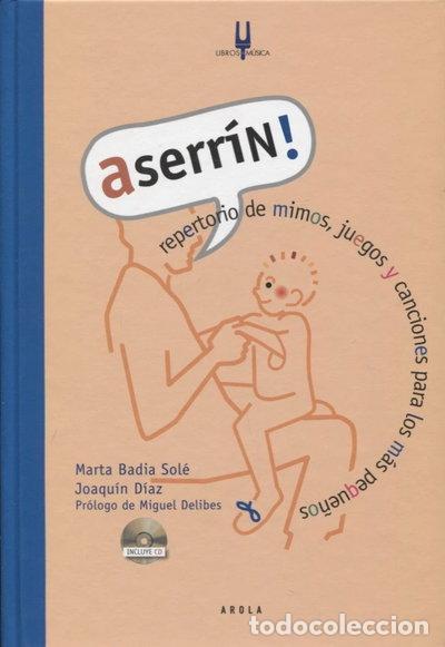 Libros: Aserr&iacute;n: Repertorio de mimos, juegos y canciones para los m&aacute;s peque&ntilde;os- 9788496639294