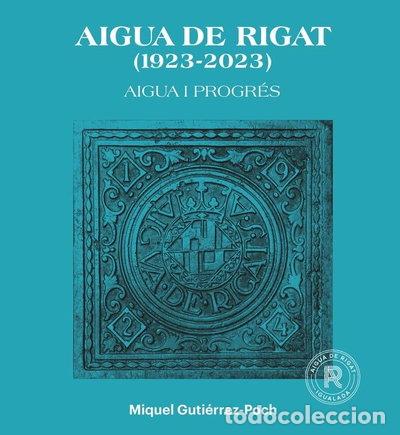 Livros em segunda m&atilde;o: Aigua de Rigat (1923-2023): Aigua i progr&eacute;s- 9788491444626