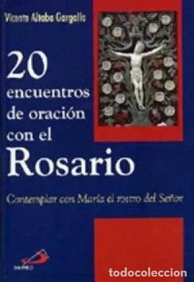 Libros: 20 encuentros de oraci&oacute;n con el rosario- 9788428525312