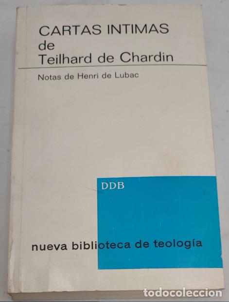 B&uuml;cher: CARTAS INTIMAS DE TEILHARD, NOTAS DE HENRI DE LUBAC, DDB 1974, LIBRO, TEOLOGIA