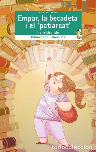 Libros: Empar, la becadeta i el 'patiarcat'- 9788490263549