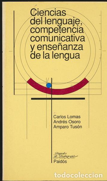 Libros: Ciencias del lenguaje, competencia comunicativa y ense&ntilde;anza de la lengua- 9788475098920