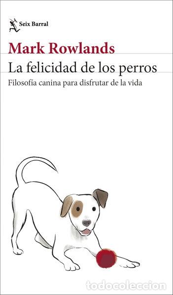 Libros: La felicidad de los perros- 9788432244872