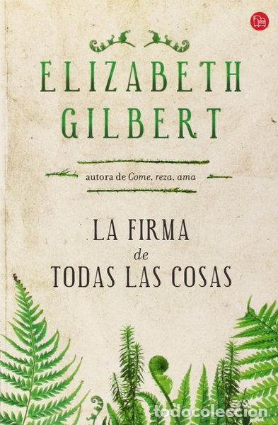 Libros: La firma de todas las cosas- 9788466328166