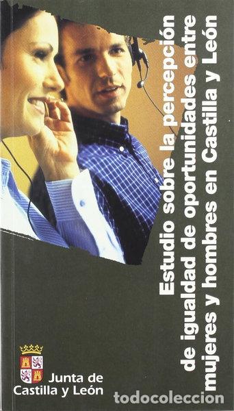 Libros: Estudio sobre la percepci&oacute;n de igualdad de oportunidades entre mujeres y homb...- 9788497180429