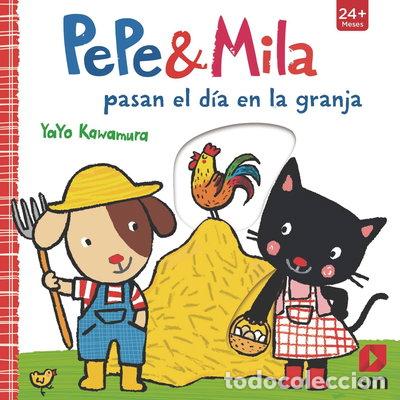 Libros: Pepe y Mila pasan el d&iacute;a en la granja- 9788467596847