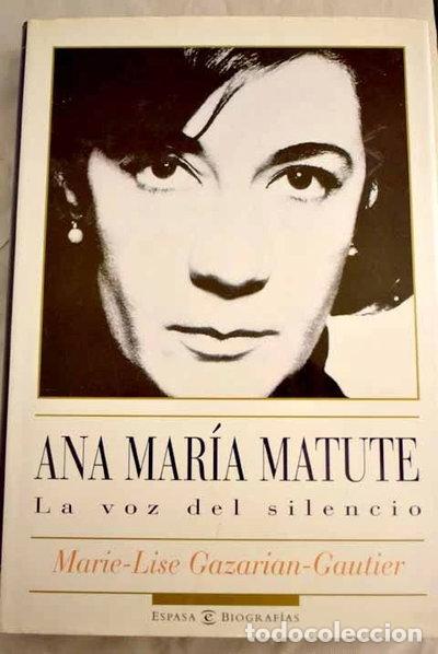 Libros: Ana Mar&iacute;a Matute: la voz del silencio- 9788423999170