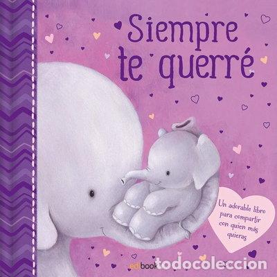 Libros: Siempre te querr&eacute;- 9788491960188