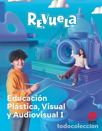 books: Pl&aacute;stica Visual y Audiovisual I. Revuela- 9788413928524