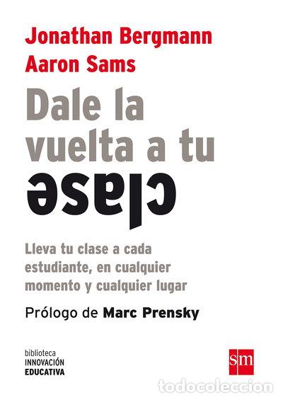 Libros: Dale la vuelta a tu clase- 9788467561180