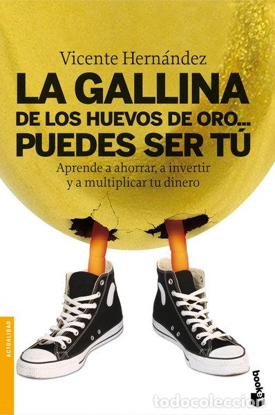B&uuml;cher: La gallina de los huevos de oro... puedes ser t&uacute;- 9788498751307