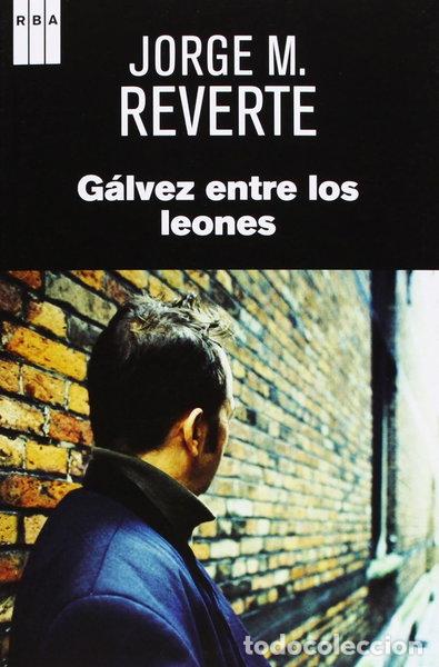 Libros: G&aacute;lvez entre los leones- 9788490065815