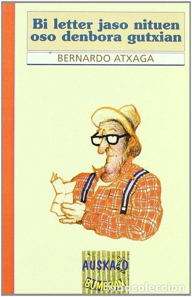 Libros: Bi letter jaso nituen oso denbora gutxian- 9788475687483
