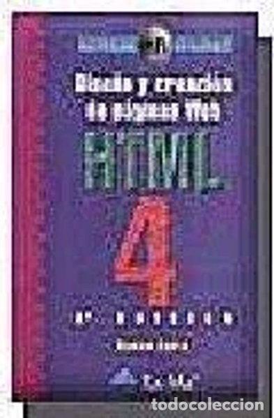 Libros: HTML 4: Dise&ntilde;o y creaci&oacute;n de p&aacute;ginas Web- 9788478975136