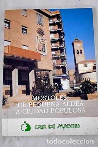 Libros: M&oacute;stoles: de peque&ntilde;a aldea a ciudad populosa- 9788440473059