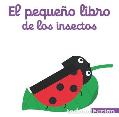 Libros: El peque&ntilde;o libro de los insectos- 9788492766642