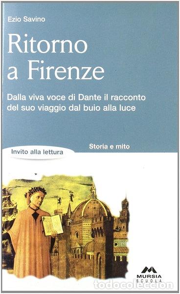Livres: Ritorno a Firenze. La Divina Commedia raccontata da Dante- 9788883320279