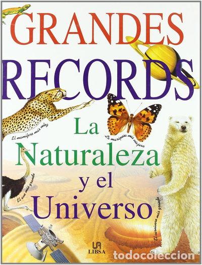 Libros: Grandes r&eacute;cords: Naturaleza y Universo- 9788476308073