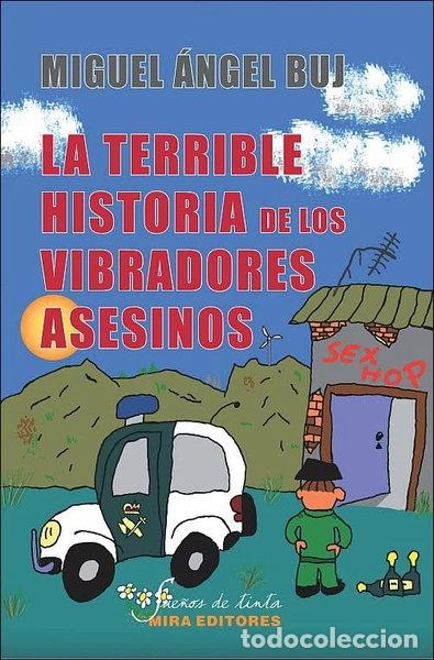 Libros: La terrible historia de los vibradores asesinos- 9788484653929