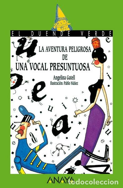 B&uuml;cher: La aventura peligrosa de una vocal presuntuosa- 9788420757674